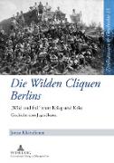 Die Wilden Cliquen Berlins