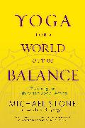 Yoga for a World Out of Balance: Teachings on Ethics and Social Action