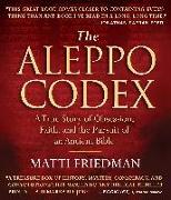 The Aleppo Codex: A True Story of Obsession, Faith, and the Pursuit of an Ancient Bible