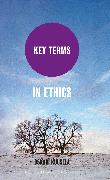 Key Terms in Ethics