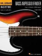 Bass Arpeggio Finder: Easy-To-Use Guide to Over 1,300 Bass Arpeggios Hal Leonard Bass Method
