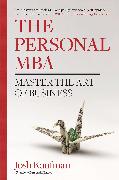 The Personal MBA: Master the Art of Business