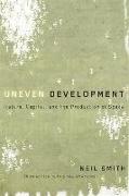Uneven Development: Nature, Capital, and the Production of Space