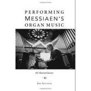 Performing Messiaen's Organ Music