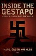 Inside the Gestapo: Hitler's Shadow Over the World