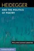 Heidegger and the Politics of Poetry