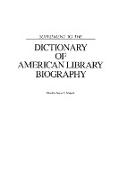 Supplement to the Dictionary of American Library Biography