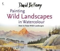 David Bellamy's Painting Wild Landscapes in Watercolour