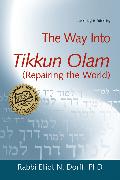 The Way Into Tikkun Olam (Repairing the World)