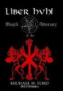 Liber Hvhi - Magick of the Adversary 666 Edition