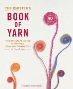 The Knitter's Book of Yarn