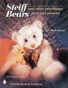 Steiff (R) Bears and Other Playthings Past and Present