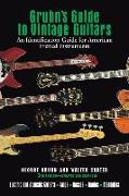 Gruhn's Guide to Vintage Guitars