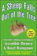 A Sheep Falls Out of the Tree: And Other Techniques to Develop an Incredible Memory and Boost Brainpower