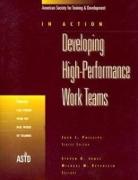 Developing High-Performance Work Teams v. 1, Fourteen Case Studies from the Real World of Training