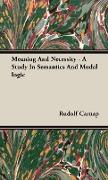 Meaning and Necessity - A Study in Semantics and Modal Logic