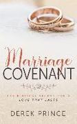 Marriage Covenant: The Biblical Secret for a Love That Lasts