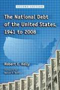 The National Debt of the United States, 1941 to 2008, 2d ed