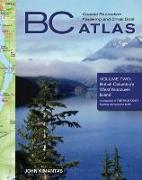 BC Coastal Recreation Kayaking and Small Boat Atla: Vol. 2: British Columbia's West Vancouver Island