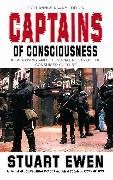 Captains Of Consciousness Advertising And The Social Roots Of The Consumer Culture