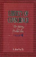 Liberty of Conscience: The History of a Puritan Idea