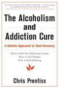 The Alcoholism and Addiction Cure