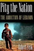 Pity the Nation: The Abduction of Lebanon