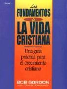 Los Fundamentos de la Vida Cristiana