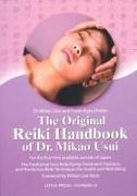 The Original Reiki Handbook of Dr. Mikao Usui: The Traditional Usui Reiki Ryoho Treatment Positions and Numerous Reiki Techniques for Health and Well-