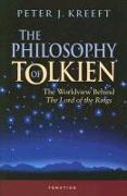 Philosophy of Tolkien: The Worldview Behind the Lord of the Rings