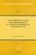 The Middle Class and Democracy in Socio-Historical Perspective