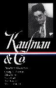 George S. Kaufman & Co.: Broadway Comedies (LOA #152)