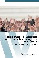 Regulierung der Sexualität und der fam. Beziehungen in der NS-Zeit