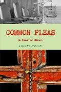 Common Pleas (a Tale of Whoa!)