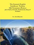 The Aramaic-English Interlinear Peshitta Old Testament (Poetry) Job, Psalms, Proverbs, Ecclesiastes, Song of Solomon)