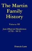 The Martin Family History Volume III Jane [Martin] Henderson (1759 - 1815)