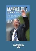 Marvellous: The Most Heart-Warming Story of One Man's Triumph You Will Read This Year (Large Print 16pt)