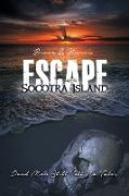 Escape Socotra Island... Dead Men Still Tell No Tales