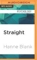 Straight: The Surprising Short History of Heterosexuality