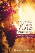 What Is The Vine Producing?