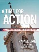 A Time for Action: Empowering the Faithful to Reclaim America