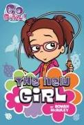 Go Girl! #4: The New Girl