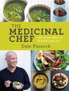 The Medicinal Chef: Eat Your Way to Better Health