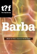 Barba: Life in the Fully Adaptable Environment