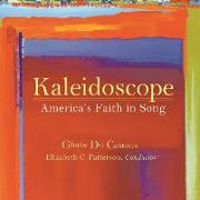 Kaleidoscope: America's Faith in Songs