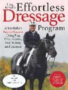 Uta Gräf's Effortless Dressage Program: A Top Rider's Keys to Success Using Play, Groundwork, Trail Riding, and Turnout