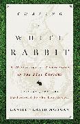 Chasing the White Rabbit