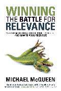 Winning the Battle for Relevance