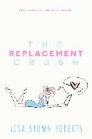 The Replacement Crush