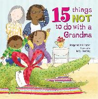15 Things Not to Do with a Grandma